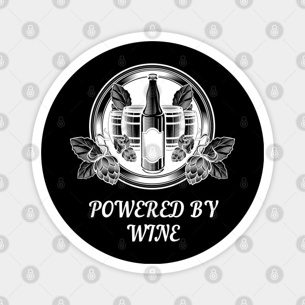 Powered By Wine Lover Drinker Gift Magnet by BuddyandPrecious